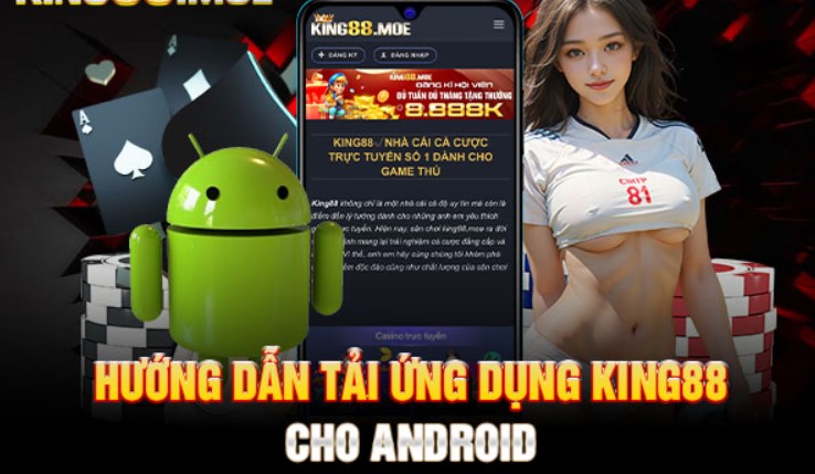 Hướng dẫn tải app King88 về thiết bị 