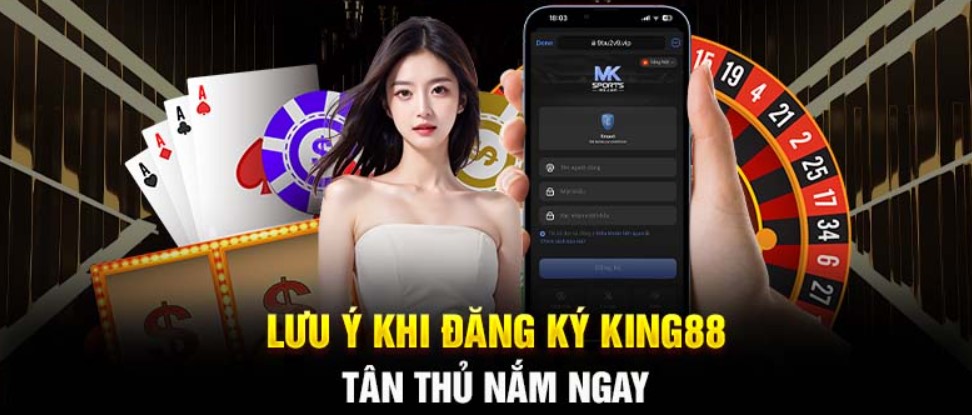 Hướng dẫn đăng ký King88 - Cập nhật các yêu cầu cần đáp ứng