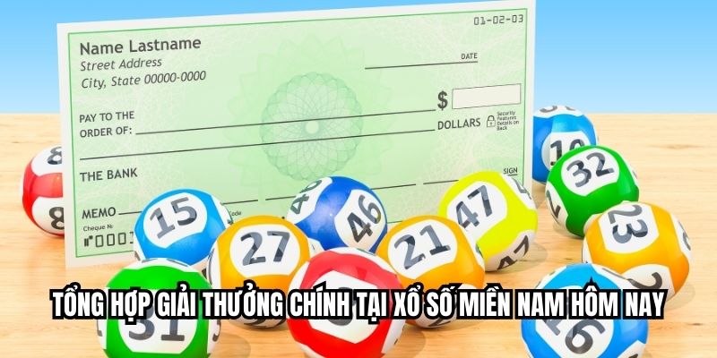 Tổng hợp giải thưởng chính tại xổ số miền Nam hôm nay